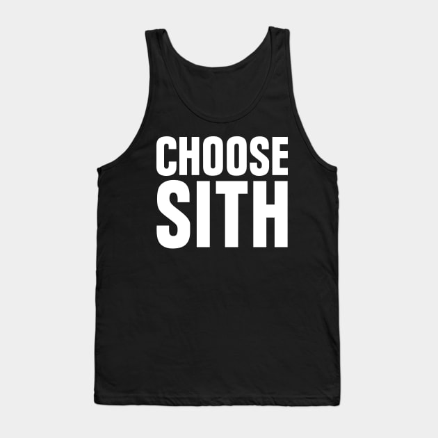 Choose Sith Tank Top by teecloud